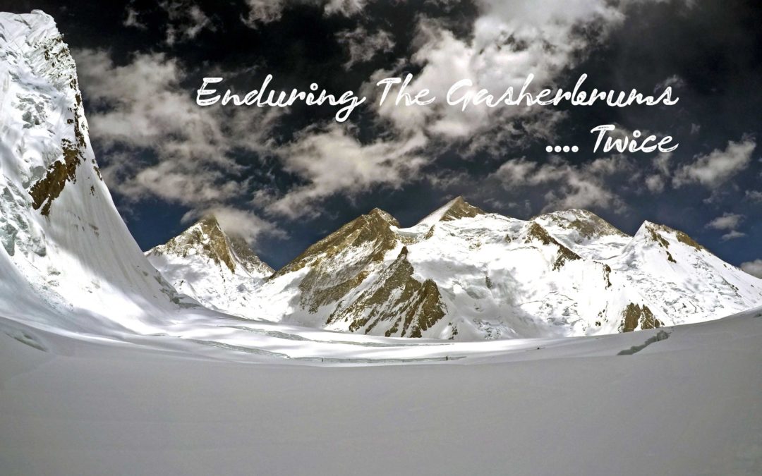 Enduring The Gasherbrums … Twice!